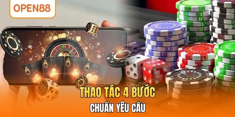 Thao tác 4 bước chuẩn yêu cầu